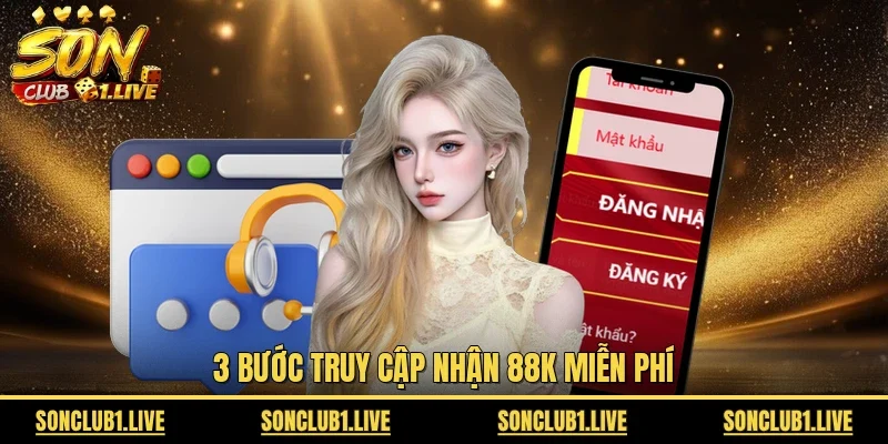 3 bước truy cập nhận 88k miễn phí