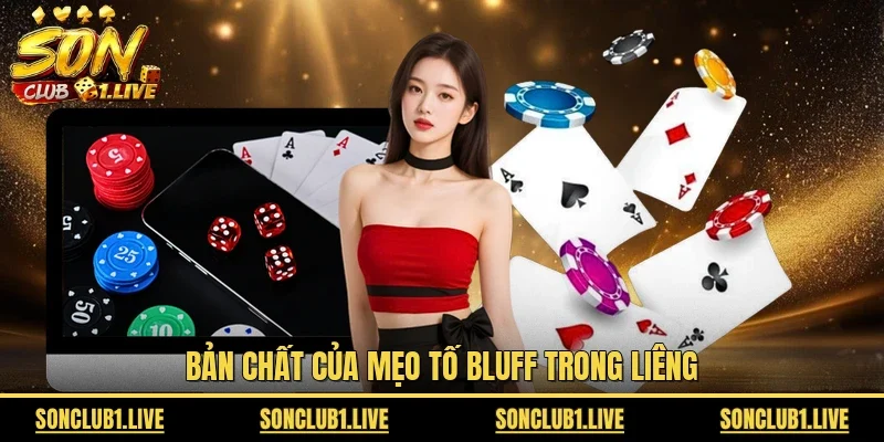 Bản chất của mẹo tố Bluff trong Liêng