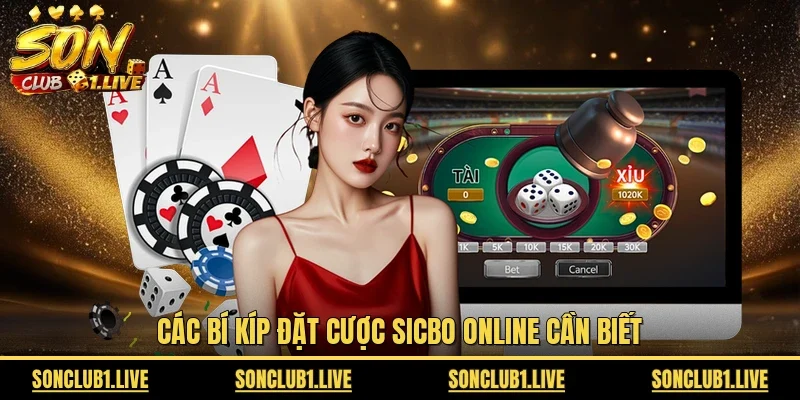 Các bí kíp đặt cược Sicbo online cần biết