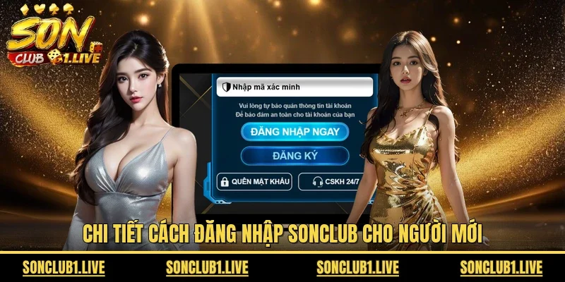 Chi tiết cách đăng nhập SonClub cho người mới