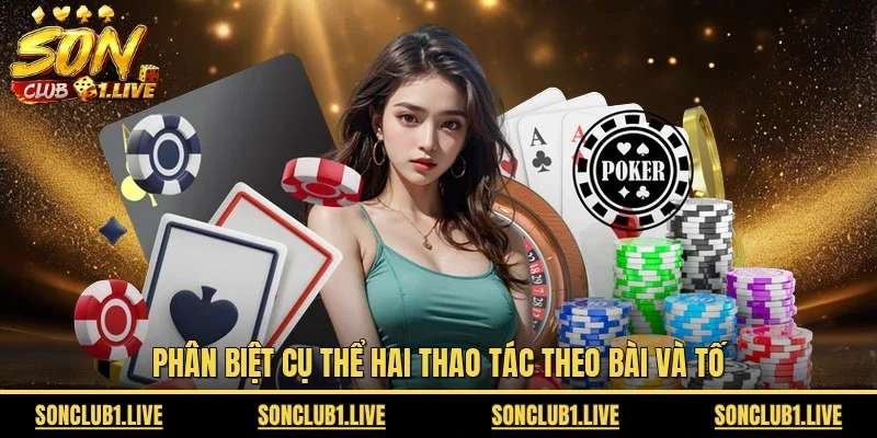 Phân biệt cụ thể hai thao tác theo bài và tố