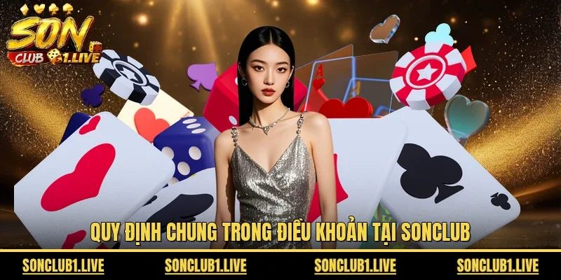 Quy định chung trong điều khoản tại SONCLUB
