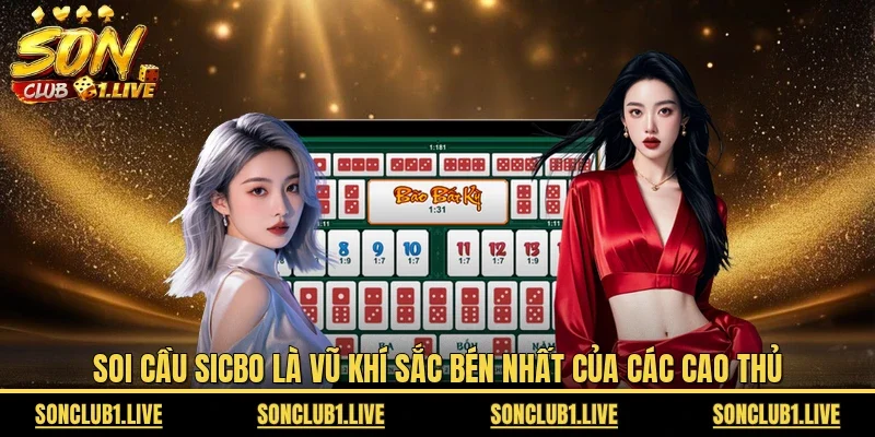 Soi cầu sicbo là vũ khí sắc bén nhất của các cao thủ