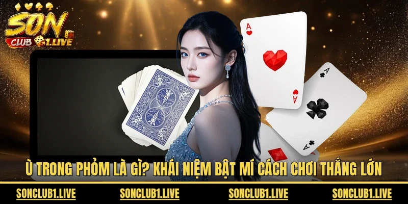 ù trong Phỏm