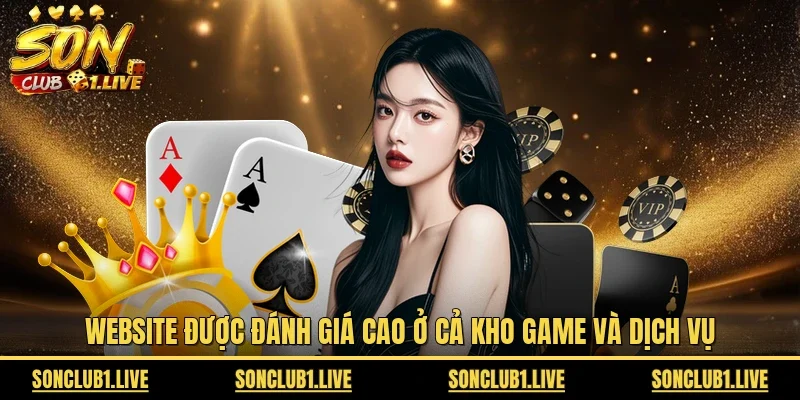 Website được đánh giá cao ở cả kho game và dịch vụ